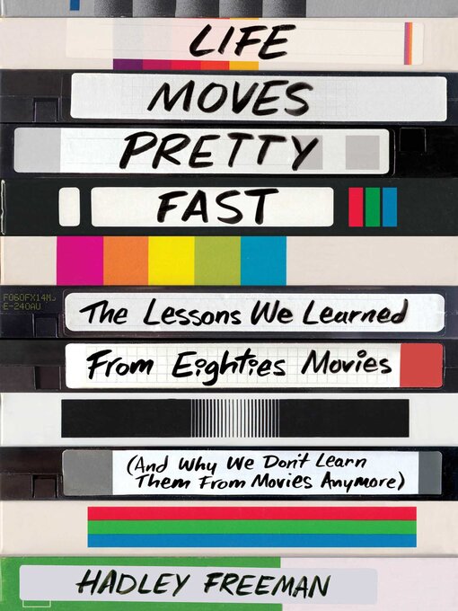 Title details for Life Moves Pretty Fast by Hadley Freeman - Wait list